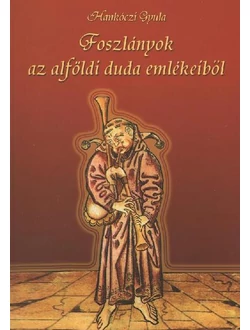 Foszlányok az alföldi duda emlékeiből