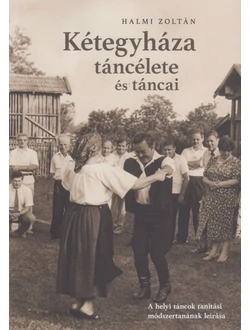 Kétegyháza táncélete és táncai