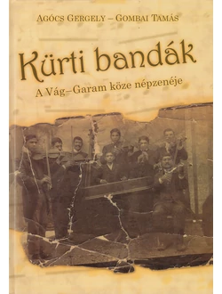 Kürti bandák (CD-melléklettel)