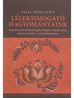 Léleksimogató hagyományaink