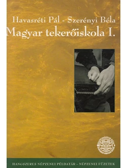 Magyar tekerőiskola I. (DVD-melléklettel)