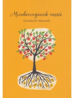 Mindannyiunk meséi