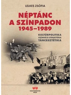 Néptánc a színpadon 1945–1989