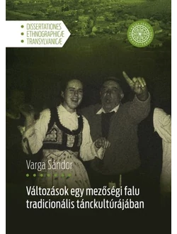 Változások egy mezőségi falu tradicionális tánckultúrájában