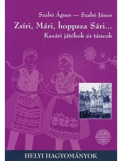 Zsíri, Mári, hoppsza Sári...