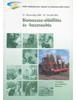 Biomassza-előállítás és -hasznosítás