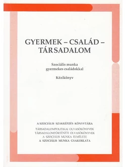 Gyermek - család - társadalom