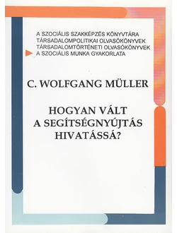 Hogyan vált a segítségnyújtás hivatássá?
