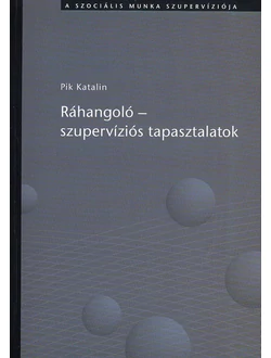 Ráhangoló - szupervíziós tapasztalatok