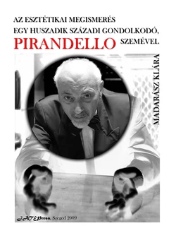 Az esztétikai megismerés egy huszadik századi gondolkodó, Pirandello szemével