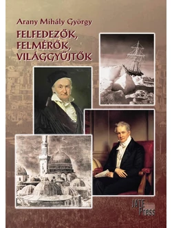 Felfedezők, felmérők, világgyűjtők
