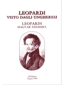 Leopardi visto dagli ungheresi / Leopardi magyar szemmel