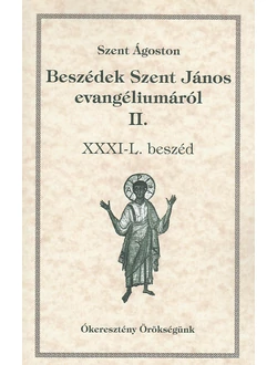 Beszédek Szent János evangéliumáról II.