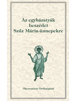 Az egyházatyák beszédei Szűz Mária-ünnepekre