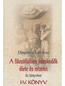 A filozófiában jeleskedők élete és nézetei tíz könyvben I.