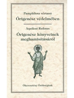 Órigenész védelmében – Órigenész könyveinek meghamisításáról