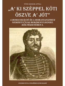 „A’ ki széppel köti öszve a’ jót”