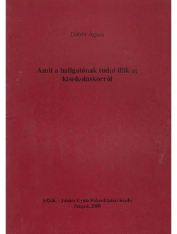 Amit a hallgatónak tudni illik a: kisiskoláskorról