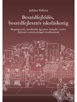 Beszédfejlődés, beszédfejlesztés iskoláskorig