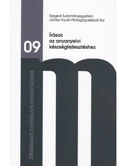 Írások az anyanyelvi készségfejlesztéshez
