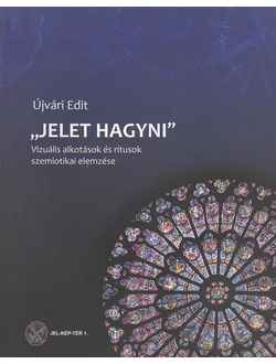 „Jelet hagyni”
