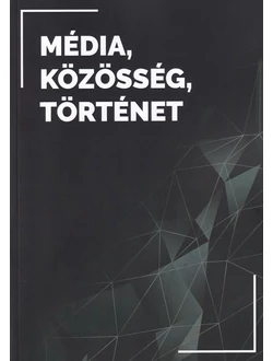 Média, közösség, történet