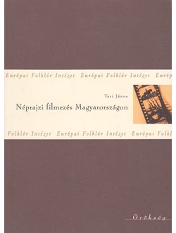 Néprajzi filmezés Magyarországon