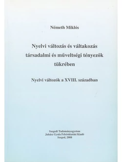 Nyelvi változás és váltakozás társadalmi és műveltségi tényezők tükrében