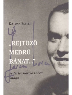 „Rejtőző medrű bánat…”
