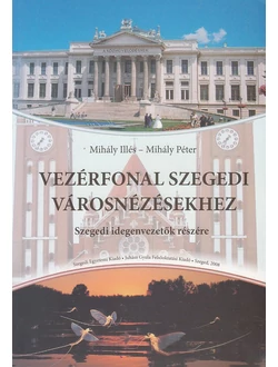 Vezérfonal szegedi városnézésekhez