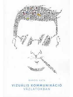 Vizuális kommunikáció vázlatokban