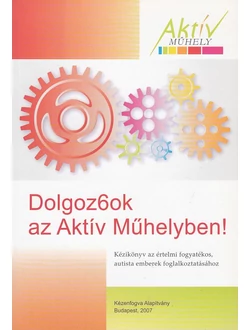 Dolgoz6ok az Aktív Műhelyben!