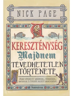 A kereszténység majdnem tévedhetetlen története