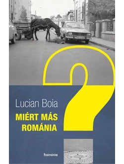 Miért más Románia?