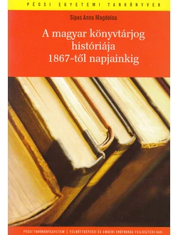 A magyar könyvtárjog históriája 1867-től napjainkig