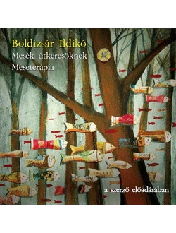 Mesék útkeresőknek - Meseterápia (hangoskönyv)