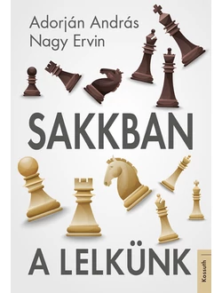 Sakkban a lelkünk