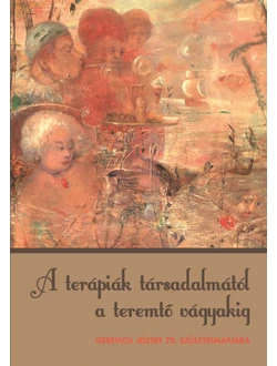 A terápiák társadalmától a teremtő vágyakig