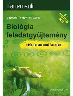 Biológia feladatgyűjtemény közép- és emelt szintű érettségire