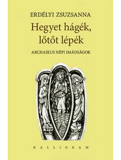 Hegyet hágék, lőtőt lépék