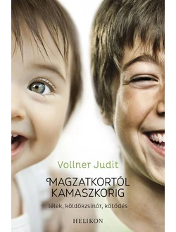 Magzatkortól kamaszkorig