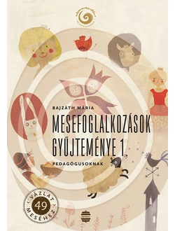 Mesefoglalkozások gyűjteménye 1.