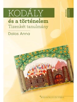 Kodály és a történelem