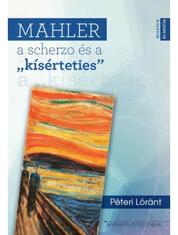Mahler, a scherzo és a „kísérteties”