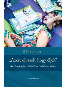 „Azért olvasok, hogy éljek”