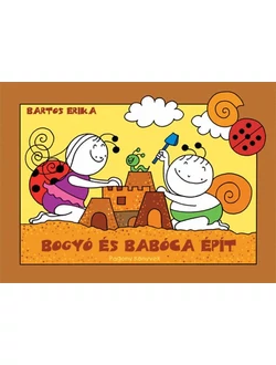 Bogyó és Babóca épít