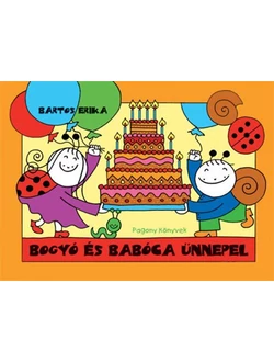 Bogyó és Babóca ünnepel