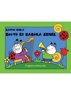 Bogyó és Babóca zenél