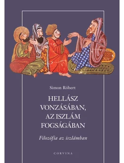 Hellász vonzásában, az iszlám fogságában