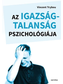 Az igazságtalanság pszichológiája